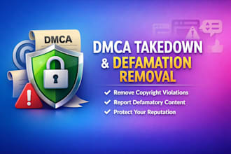 file dmca takedown claims and report defamatory content online