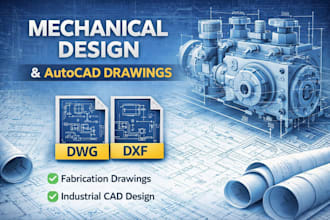 mechanical design and autocad drawings for your project