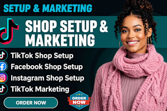 setup tiktok shop, facebook shop, instagram shop and tiktok marketing