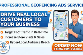 run geofencing ads to drive real local customers to your business