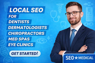 do local SEO for dentists, dermatologist, chiropractor, med spas, eye clinics