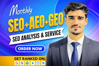do monthly SEO aeo and GEO to rank your site on google and ai search