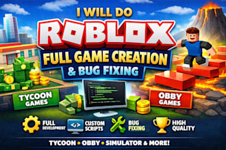 do roblox full game creation, full game development, roblox game, bug fixing