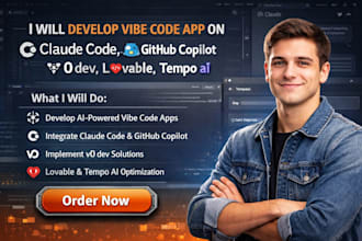 develop vibe code app on claude code, github copilot, v0 dev, lovable, tempo ai