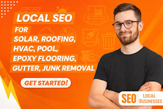 do local SEO for solar, roofing, hvac, pool,epoxy flooring, gutter, junk removal