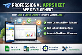 create, fix custom appsheet apps from excel and google sheets, mobile web