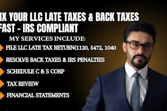 file your llc late tax return, back taxes and irs forms 1120 5472 as CPA