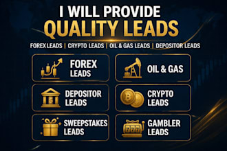 provide quality forex leads, crypto leads, oil and gas leads, depositor leads