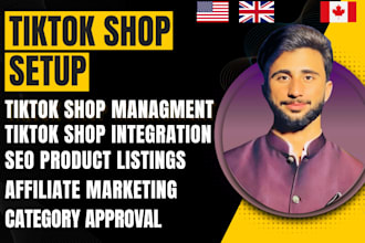 be your tiktok shop manager, affiliate marketing, shop setup,ads and product seo