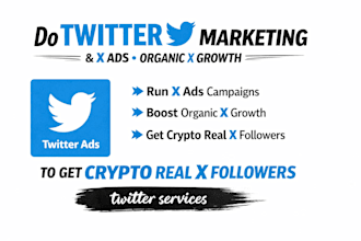do twitter x marketing, x ads, organic x growth to get crypto real x followers