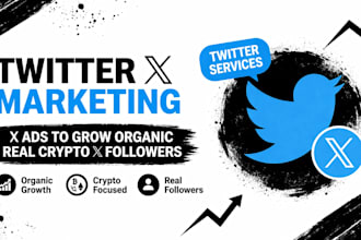 do twitter x marketing, x ads to growth organic real crypto x followers