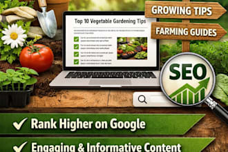 write SEO optimized blog articles for agriculture and gardening