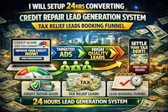 set up 24hr credit repair lead generation system tax relief leads booking funnel