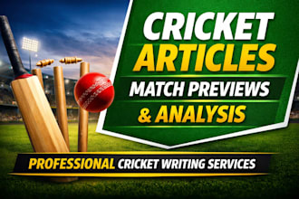 write SEO cricket articles, match previews, and analysis