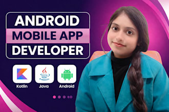 develop your android app or be your android app developer