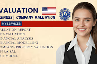 prepare business valuation, 409a valuation, financial analysis and modelling CPA