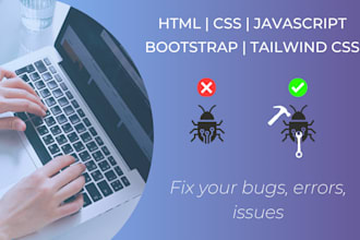 fix frontend bugs HTML CSS and responsive issues quickly
