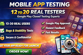 provide closed testing 12 testers 20 testers mobile app testing 12 testers