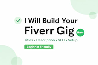 build and optimize your fiverr gig for real results