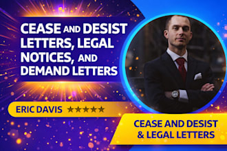 draft professional cease and desist letters, legal notices, and demand letters