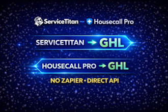 integrate servicetitan or housecall pro with gohighlevel API