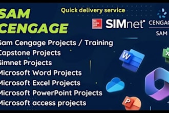 do sam cengage ms excel ,word , powerpoint, access project and modules urgently