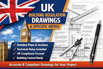 draw UK building regulation drawings and detailed specific notes