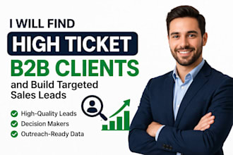 find high ticket b2b clients and build targeted sales leads