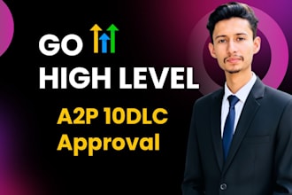 help you approve your gohighlevel a2p 10dlc SMS campaign
