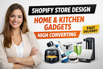 build a high converting shopify home and kitchen gadgets store
