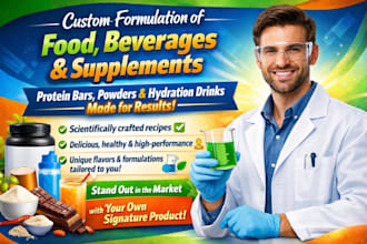 formulate food beverages supplements and protein bars, powder, hydration drink