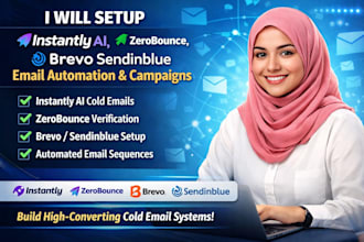 setup instantly ai, zerobounce, brevo sendinblue email automation and campaign