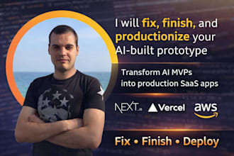 fix, finish, and productionize your ai built prototype