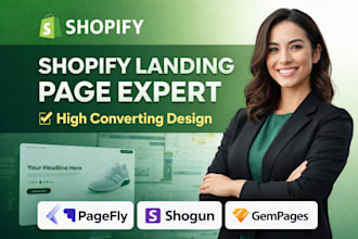 design a high converting shopify landing page using pagefly, shogun or gempages