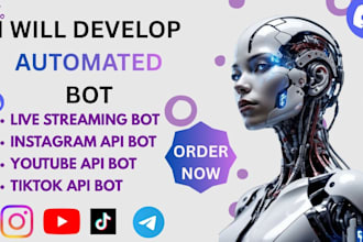 develop automated tiktok bot, live streaming bot, instagram API bot, twitter bot