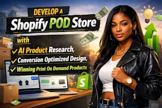 develop shopify pod store ai product research conversion optimized design