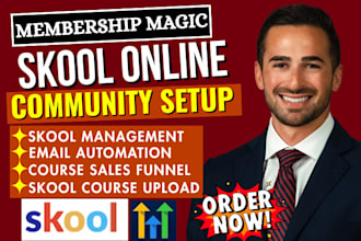setup skool online community, course upload membership site, community manager