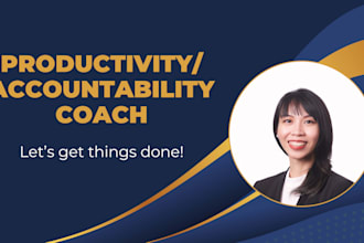 be your business accountability and productivity coach