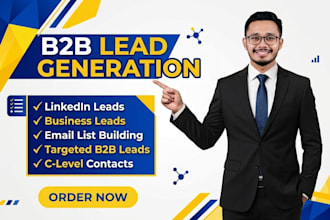 do targeted b2b lead generation, linkedin leads and email list building
