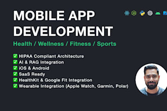develop health and fitness mobile app, ai, saas, hipaa compliant
