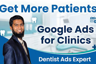 run google ads for dentists and clinics to get more patients and appointments