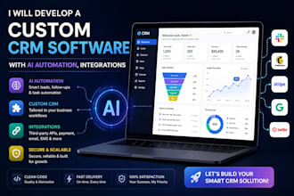 develop a custom CRM software with ai automation, integrations