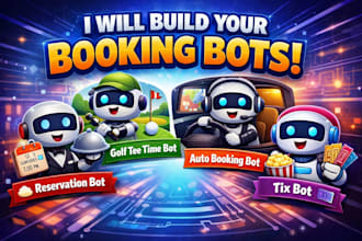 reservation bot, appointment bot, golf tee time bot, auto booking bot, tix bot
