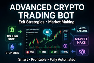 develop advanced crypto trading bot with exit strategies and market making