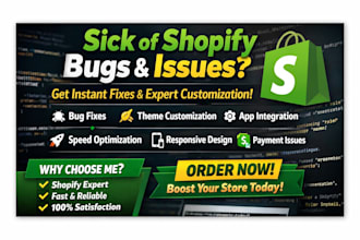 fix shopify bug fix, coding, customization, shopify expert, shopify developer
