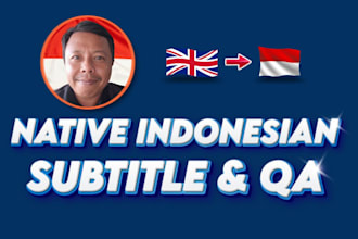 be your native indonesian subtitle editor and QA proofreader