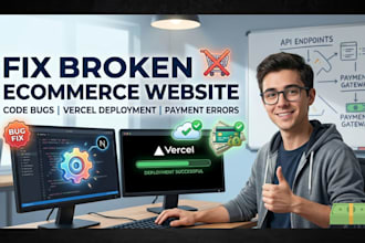 fix broken ecommerce website any code bugs vercel deployment and payment errors
