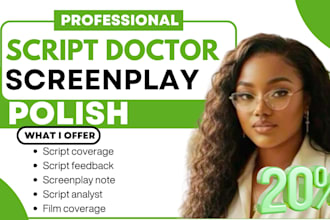 be your script doctor for dialogue punch up and screenplay polishing