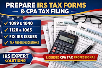 prepare irs tax forms, CPA tax filing, 1099, 1040, 1120, 1065 and fix irs issues