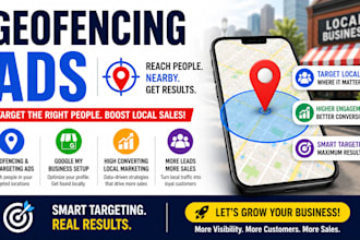 set up geofencing ads, google my business, high converting local marketing